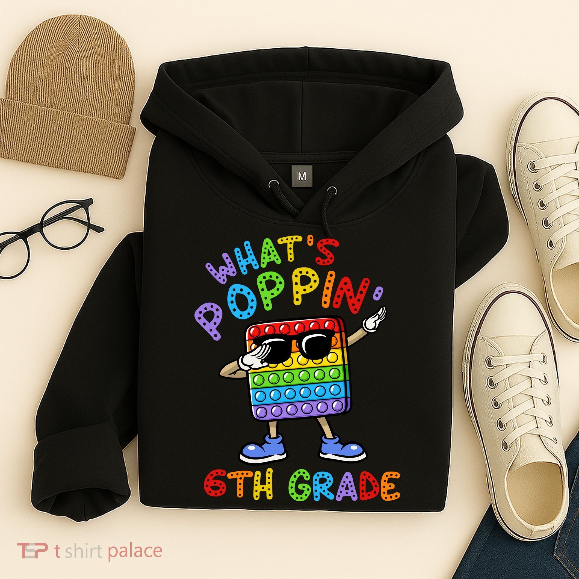 Whats Poppin 6th Grade Back To School Hoodie