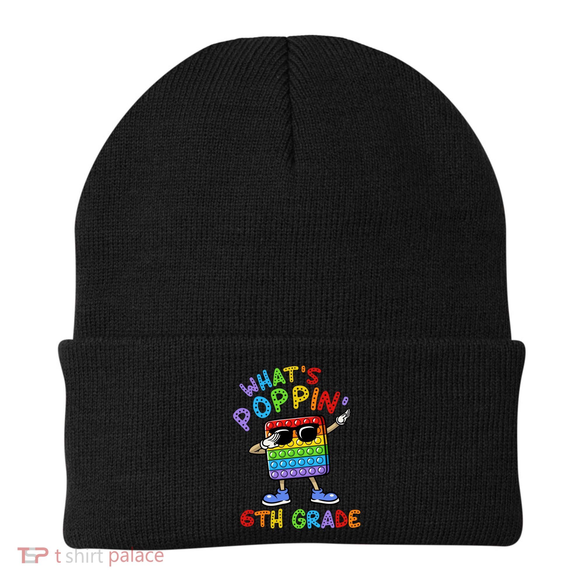 Whats Poppin 6th Grade Back To School Beanie