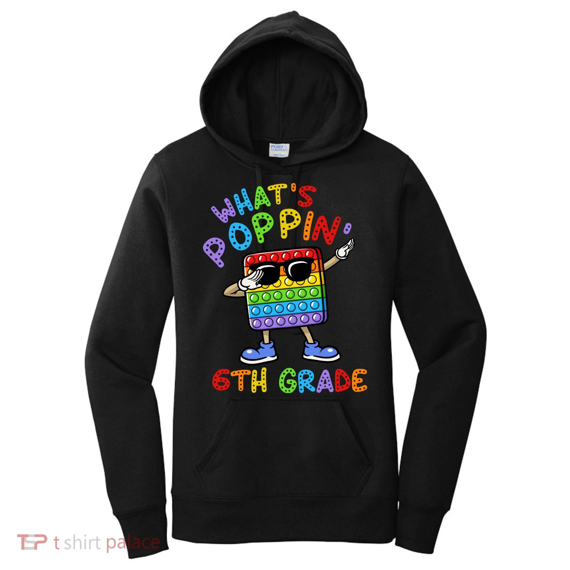 Whats Poppin 6th Grade Back To School Women's Hoodie