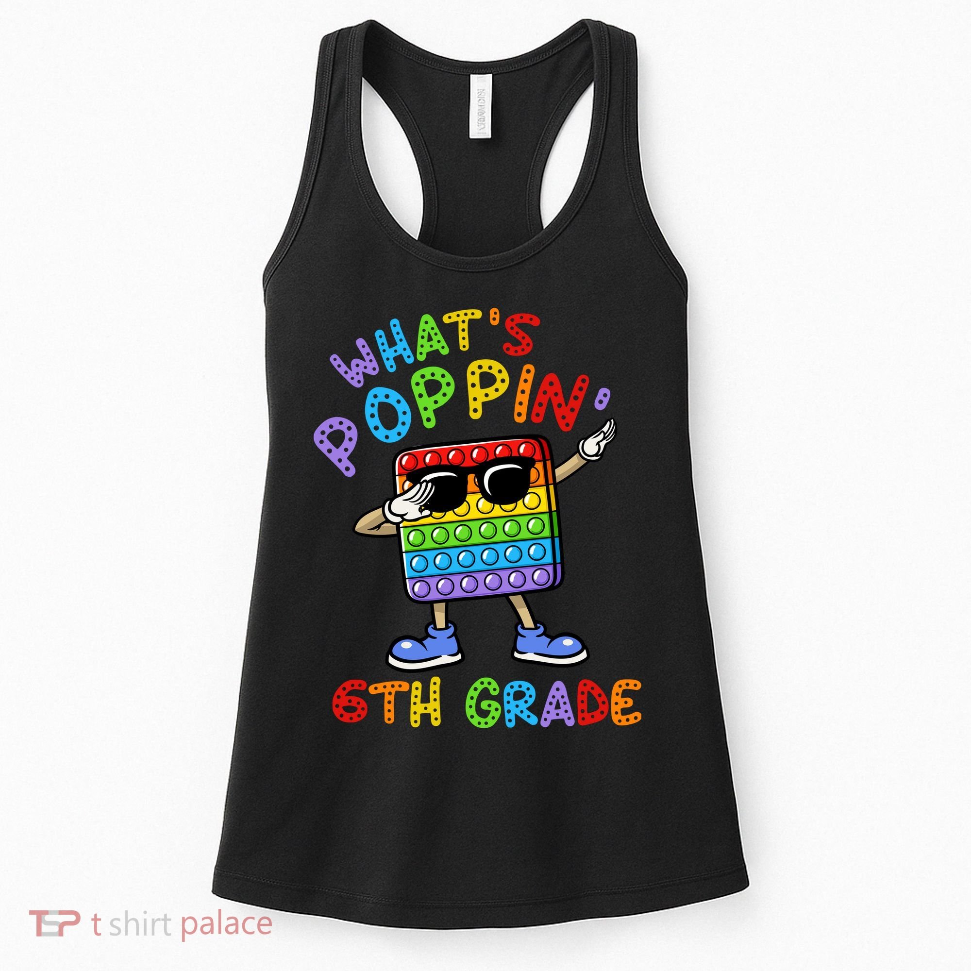 Whats Poppin 6th Grade Back To School Women's Tank Top