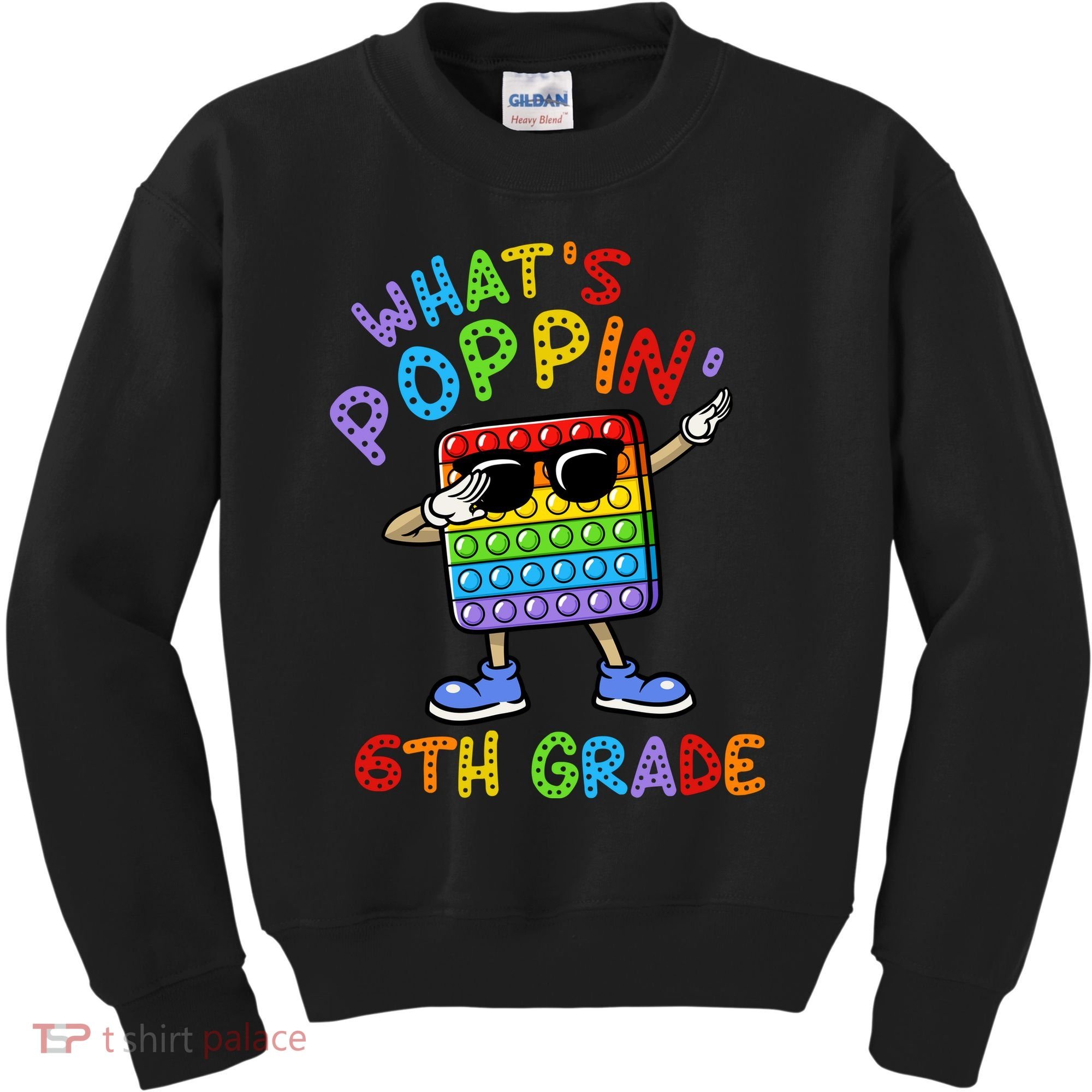 Whats Poppin 6th Grade Back To School Kids Sweatshirt