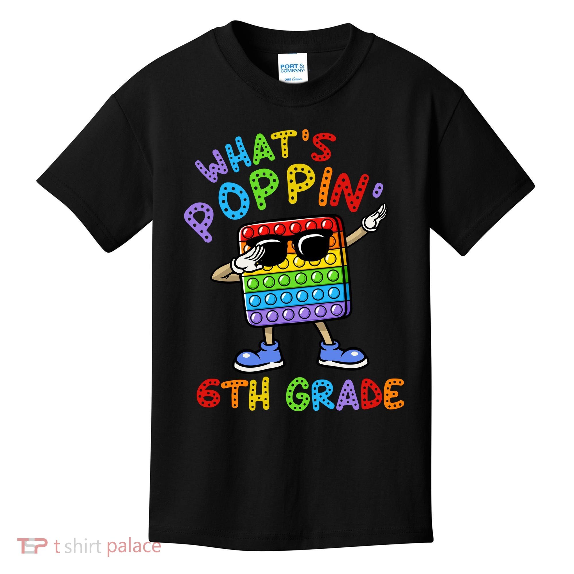Whats Poppin 6th Grade Back To School Kids T-Shirt