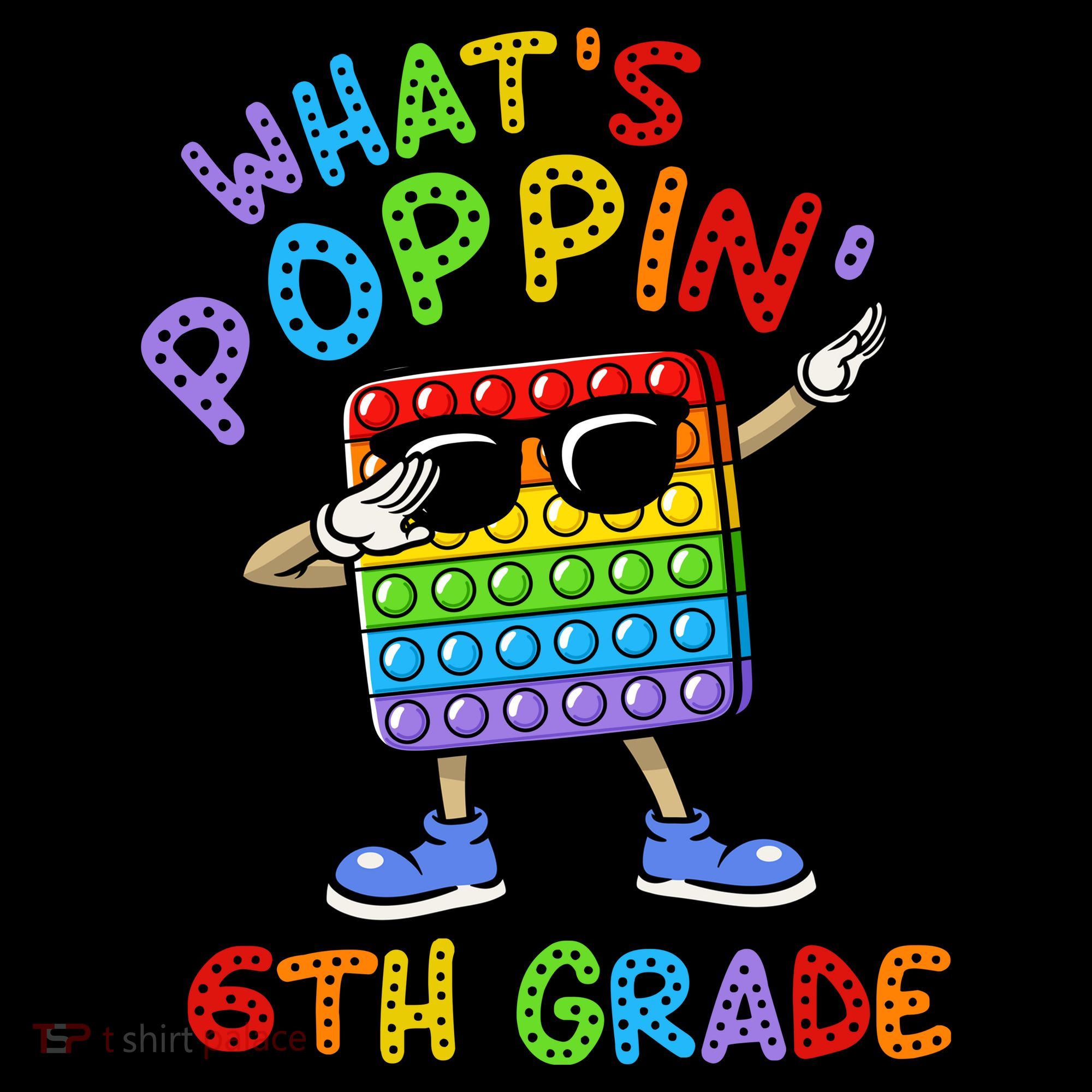 Whats Poppin 6th Grade Back To School Kids T-Shirt
