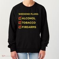 Weekend Plans Alcohol Tobacco Firearms Women's Sweatshirt thumb 0
