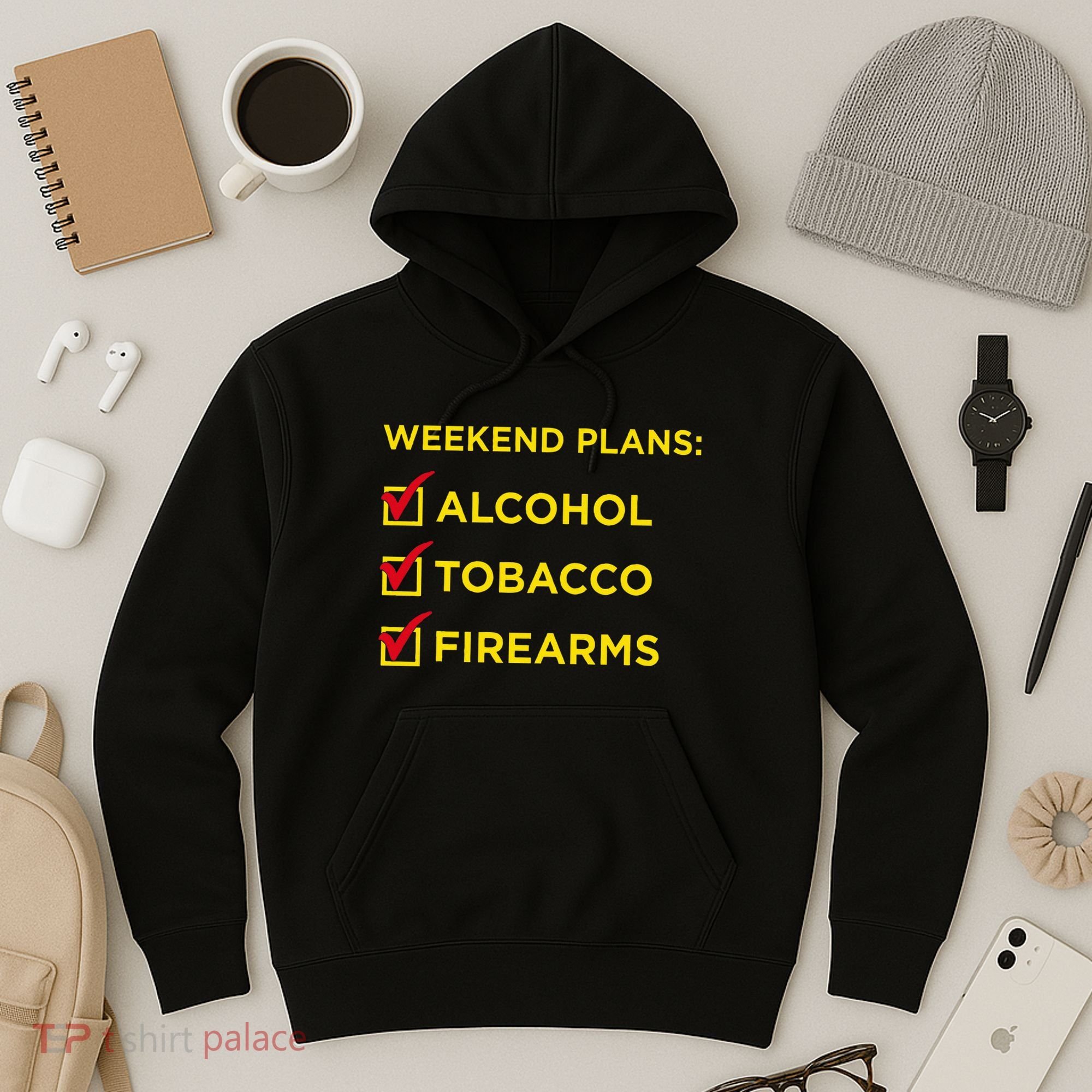 Weekend Plans Alcohol Tobacco Firearms Hoodie