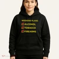 Weekend Plans Alcohol Tobacco Firearms Hoodie thumb 5