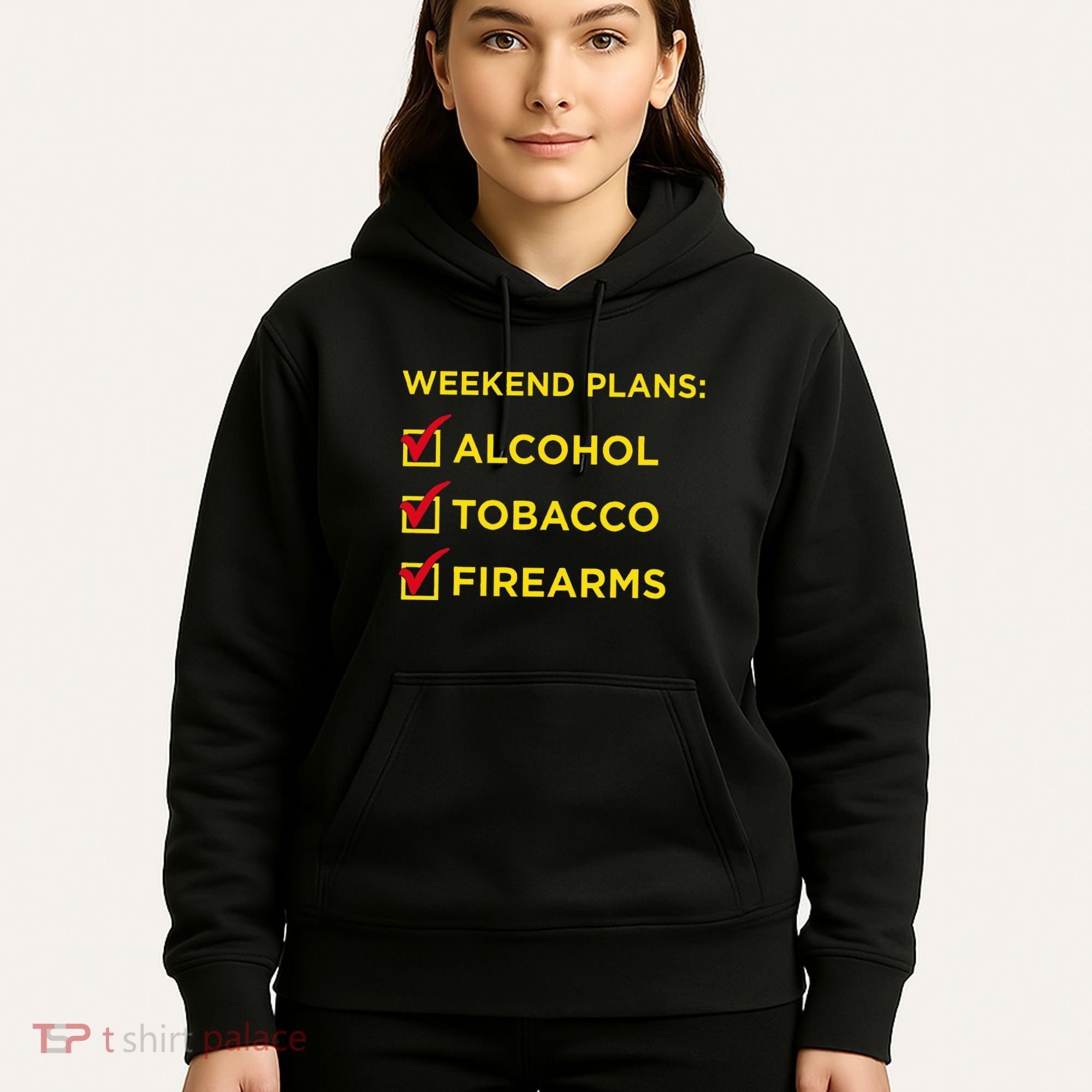 Weekend Plans Alcohol Tobacco Firearms Hoodie