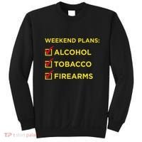 Weekend Plans Alcohol Tobacco Firearms Sweatshirt thumb 0