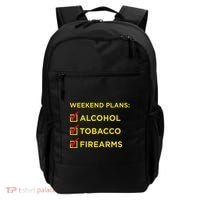 Weekend Plans Alcohol Tobacco Firearms Backpack thumb 0