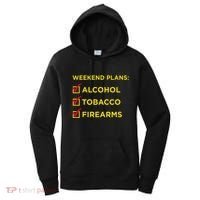 Weekend Plans Alcohol Tobacco Firearms Women's Hoodie thumb 0