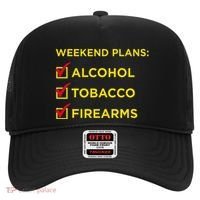 Weekend Plans Alcohol Tobacco Firearms Hat thumb 0