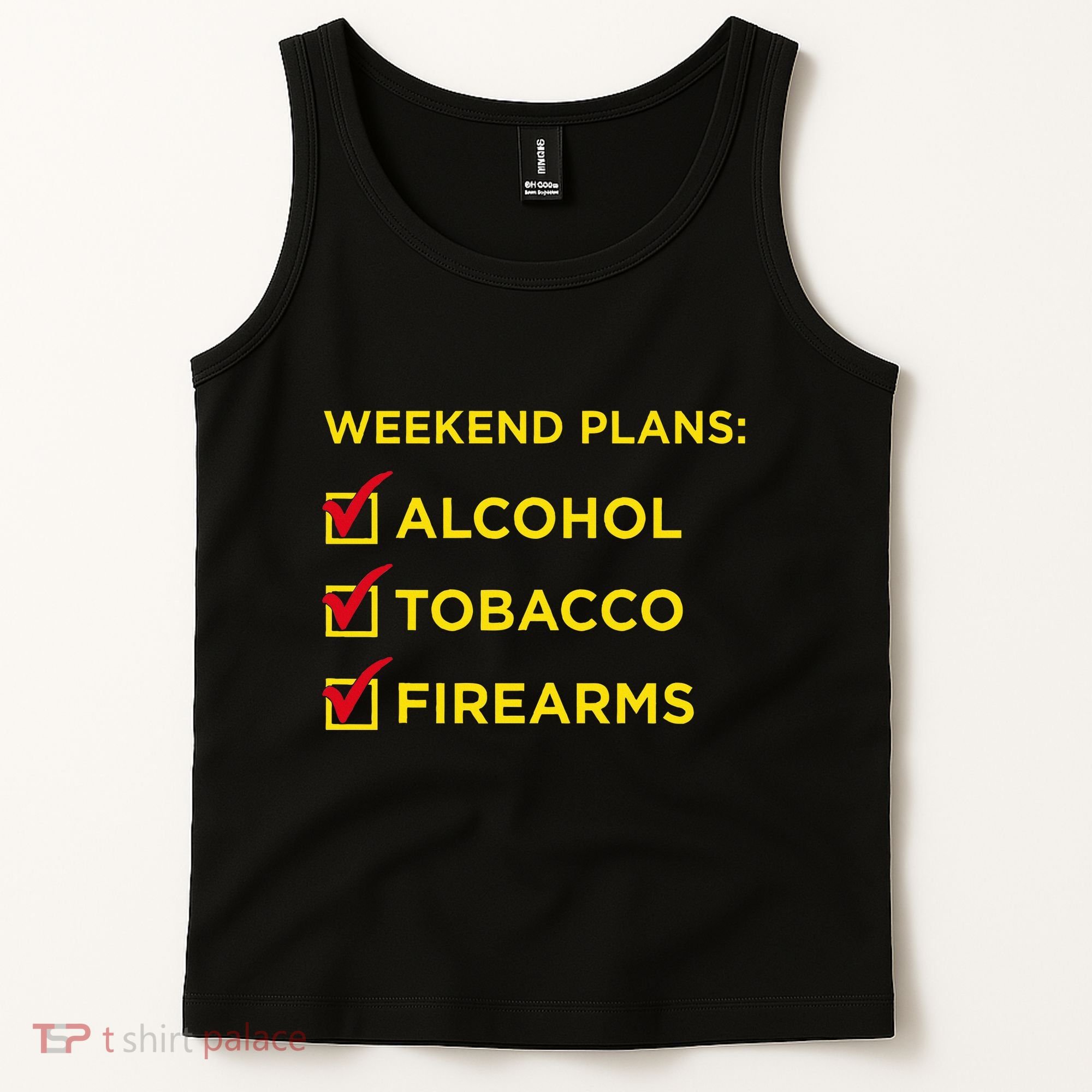 Weekend Plans Alcohol Tobacco Firearms Tank Top