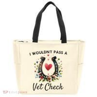 WouldnT Pass A Vet Check Equestrian Humor Tote Bag thumb 0