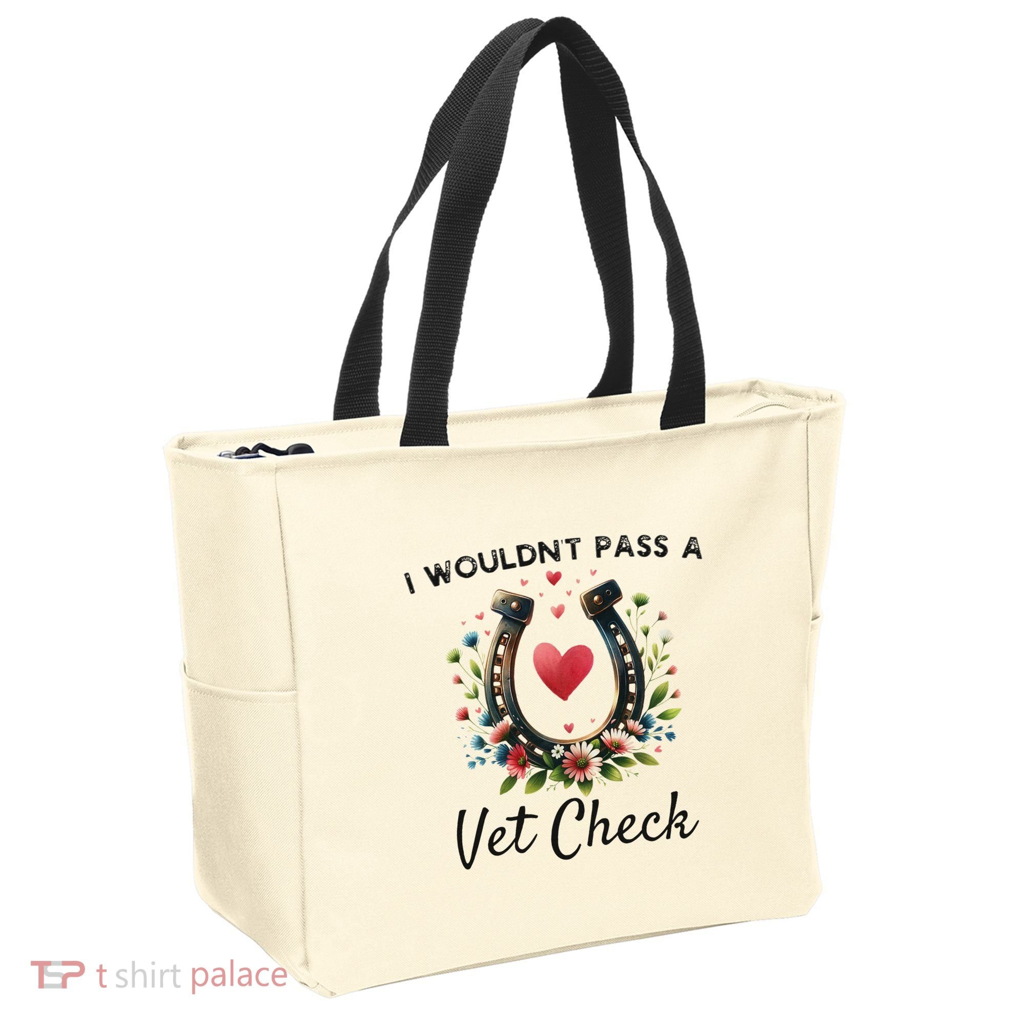 WouldnT Pass A Vet Check Equestrian Humor Tote Bag