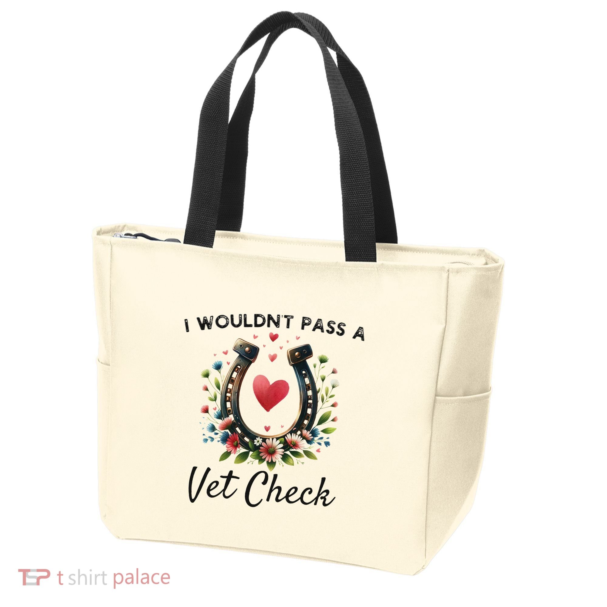 WouldnT Pass A Vet Check Equestrian Humor Tote Bag