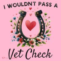 WouldnT Pass A Vet Check Equestrian Humor Coaster thumb 2