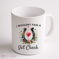 WouldnT Pass A Vet Check Equestrian Humor Coffee Mug thumb 1