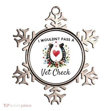 WouldnT Pass A Vet Check Equestrian Humor Ornament