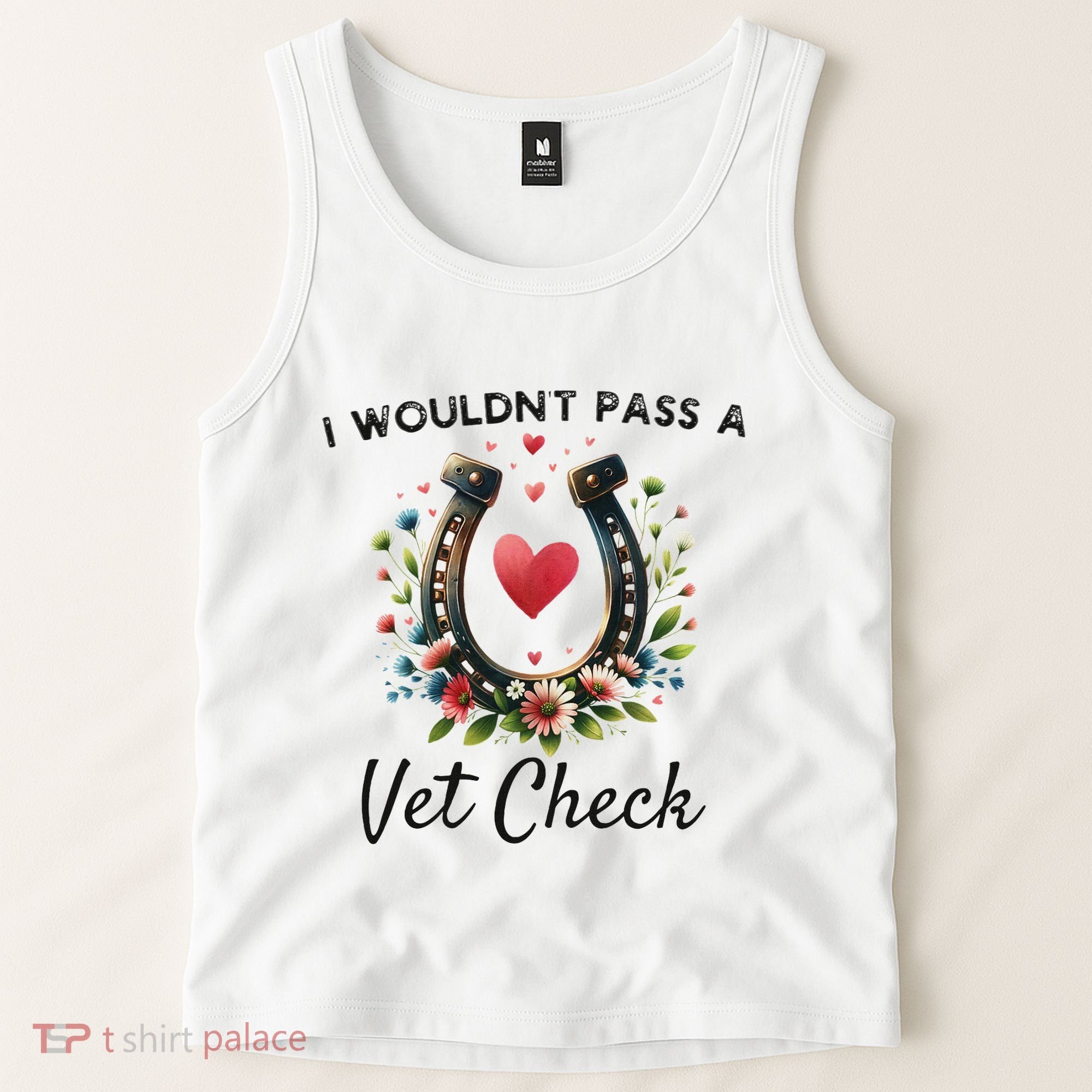WouldnT Pass A Vet Check Equestrian Humor Tank Top