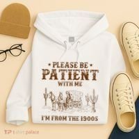 Western Please Be Patient With Me Im From The 1900s Gift Hoodie thumb 4