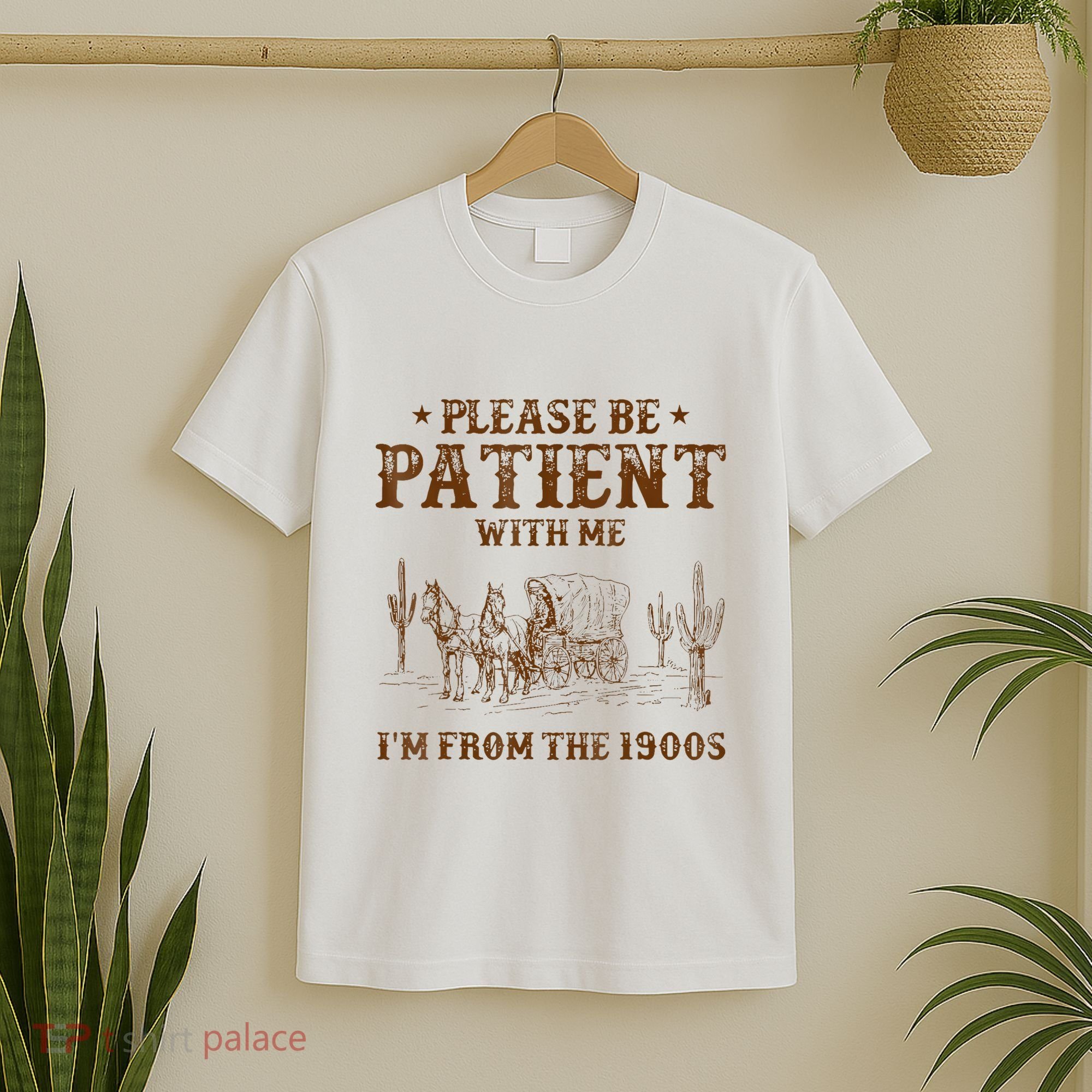 Western Please Be Patient With Me Im From The 1900s Gift T-Shirt
