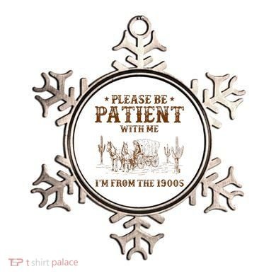 Western Please Be Patient With Me Im From The 1900s Gift Ornament