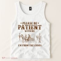 Western Please Be Patient With Me Im From The 1900s Gift Tank Top thumb 2