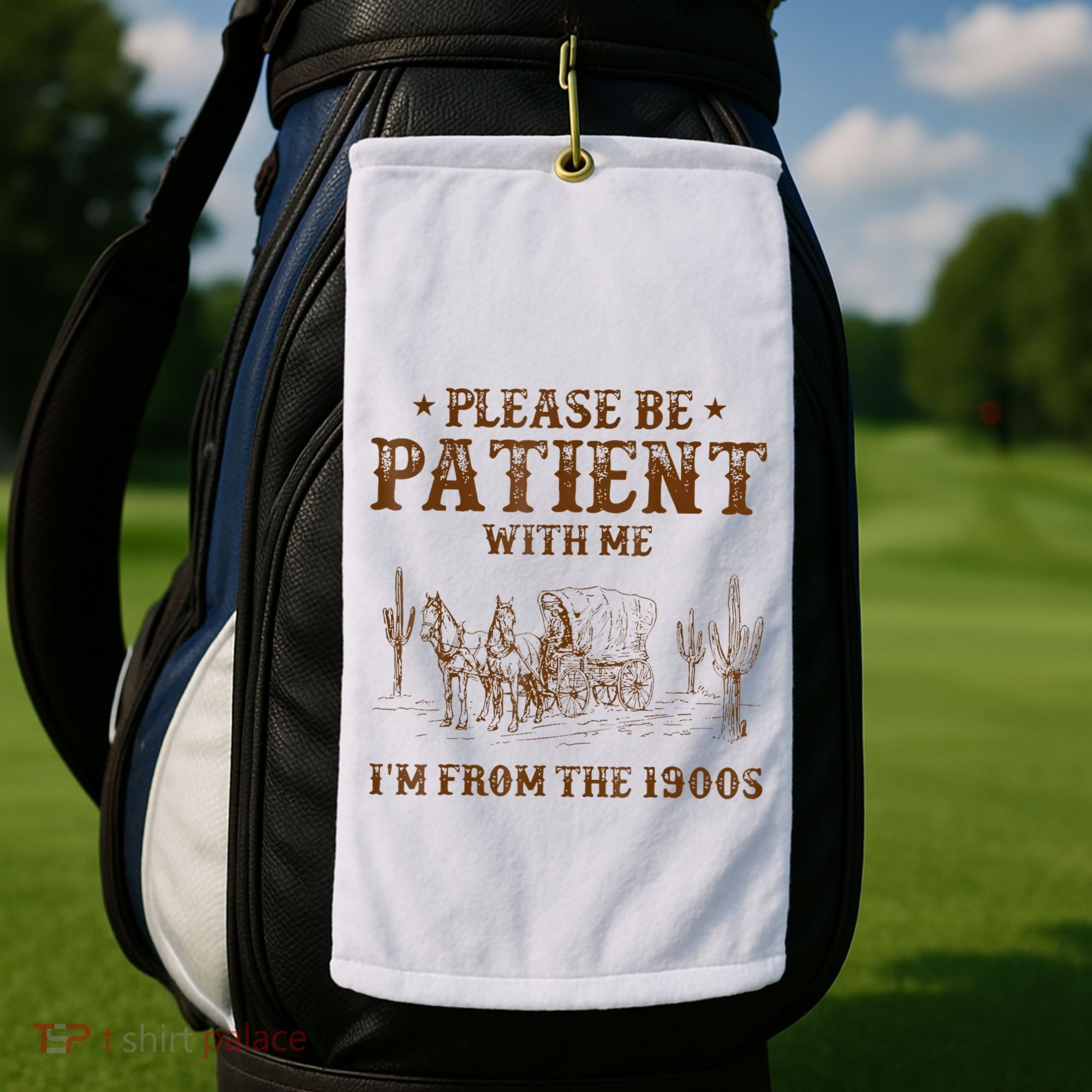 Western Please Be Patient With Me Im From The 1900s Gift Golf Towel