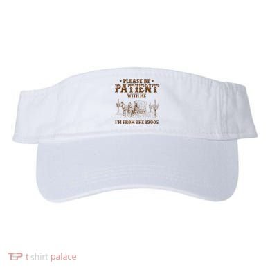 Western Please Be Patient With Me Im From The 1900s Gift Visor