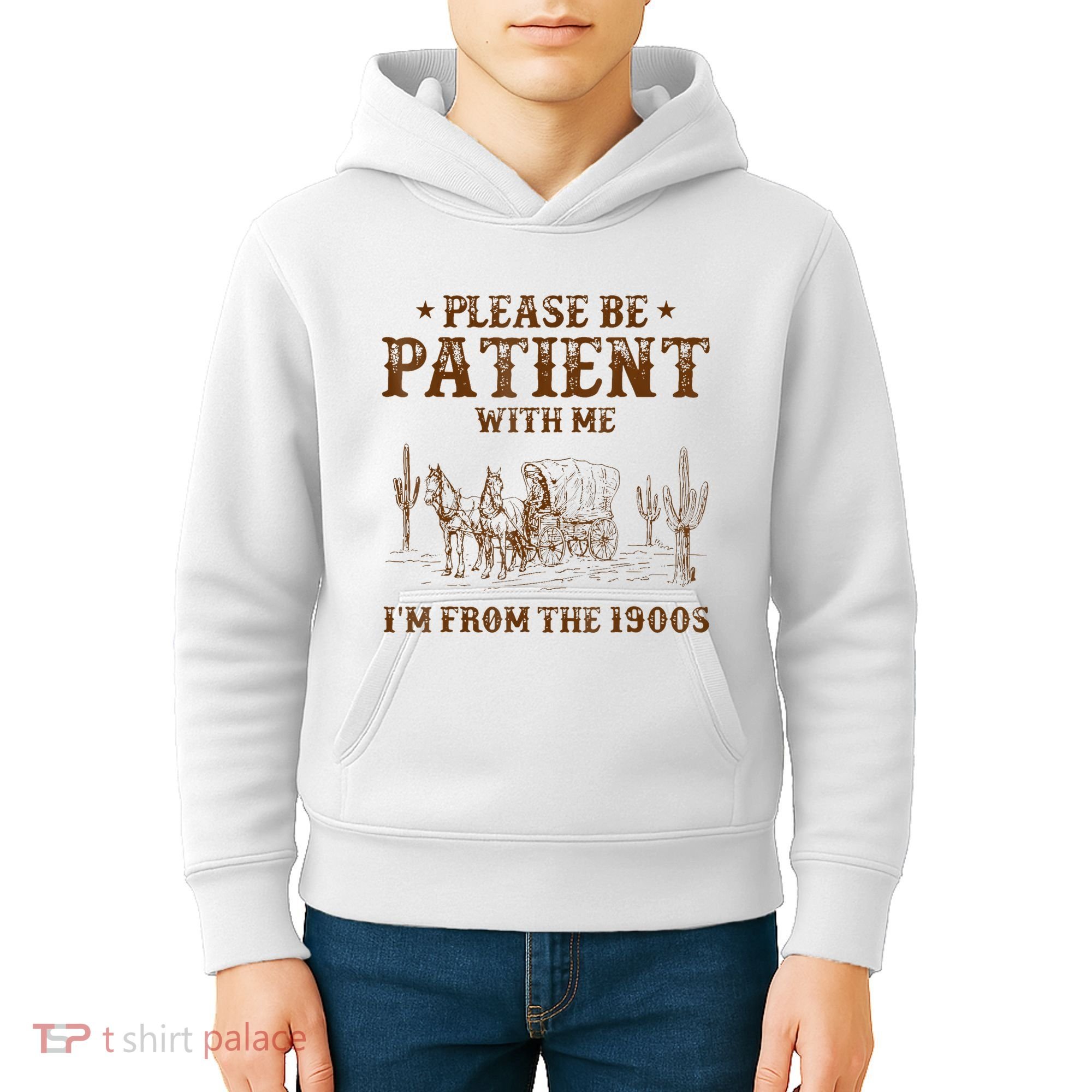 Western Please Be Patient With Me Im From The 1900s Gift Kids Hoodie