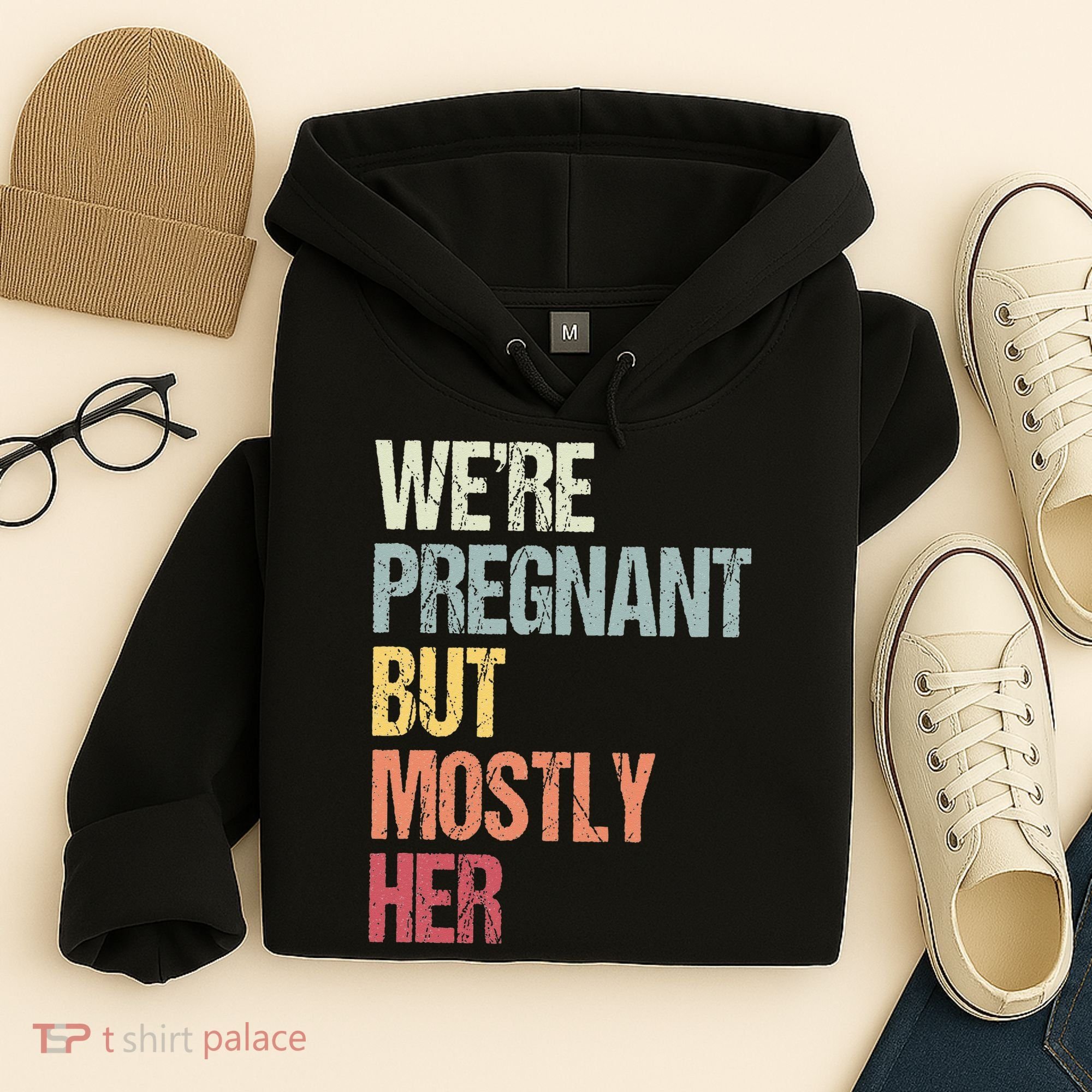 Were Pregnant But Mostly Her For An Expectant Father Gift Hoodie