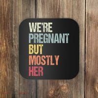 Were Pregnant But Mostly Her For An Expectant Father Gift Coaster thumb 0
