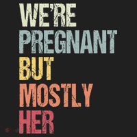 Were Pregnant But Mostly Her For An Expectant Father Gift Hat thumb 2