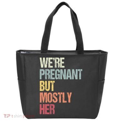 Were Pregnant But Mostly Her For An Expectant Father Gift Tote Bag