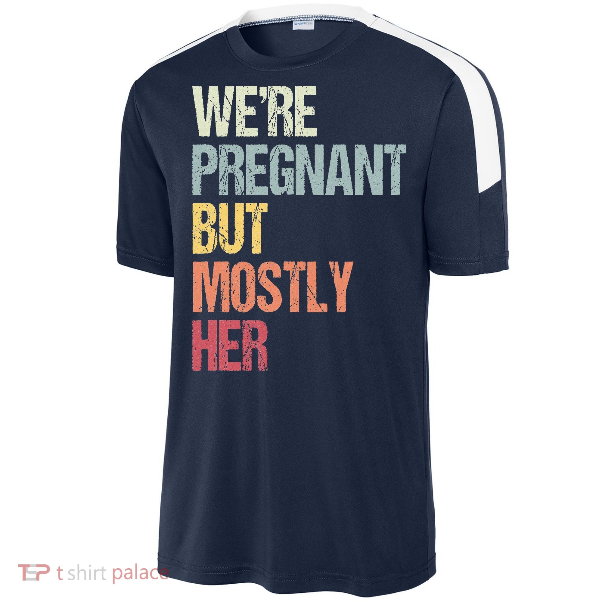 Were Pregnant But Mostly Her For An Expectant Father Gift Sport-Tek Competitor United Soccer Jersey
