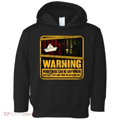 Warning Pennywise Can Be Anywhere Keep Safe Scary Horror Clown Halloween Toddler Hoodie