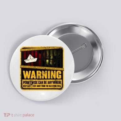 Warning Pennywise Can Be Anywhere Keep Safe Scary Horror Clown Halloween Button