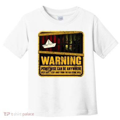 Warning Pennywise Can Be Anywhere Keep Safe Scary Horror Clown Halloween Toddler T-Shirt