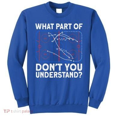 What Part Don't Understand Hockey Hockey Player Sweatshirt
