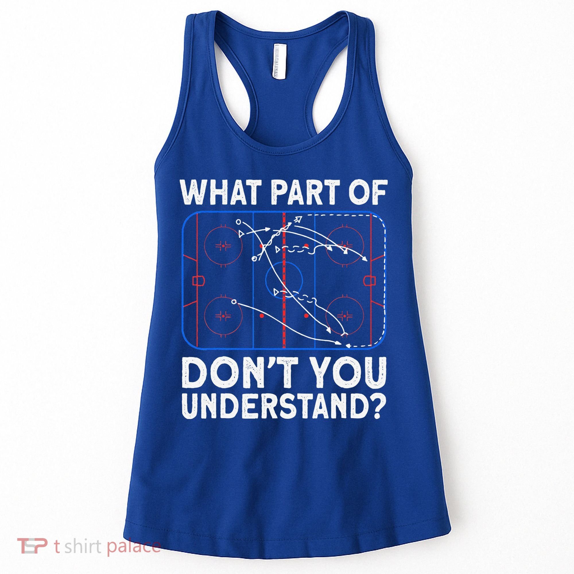 What Part Don't Understand Hockey Hockey Player Women's Tank Top