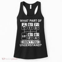 What Part DonT You Understand Trucker Semi Truck Driver Women's Tank Top thumb 0