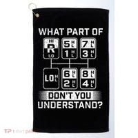 What Part DonT You Understand Trucker Semi Truck Driver Golf Towel thumb 0