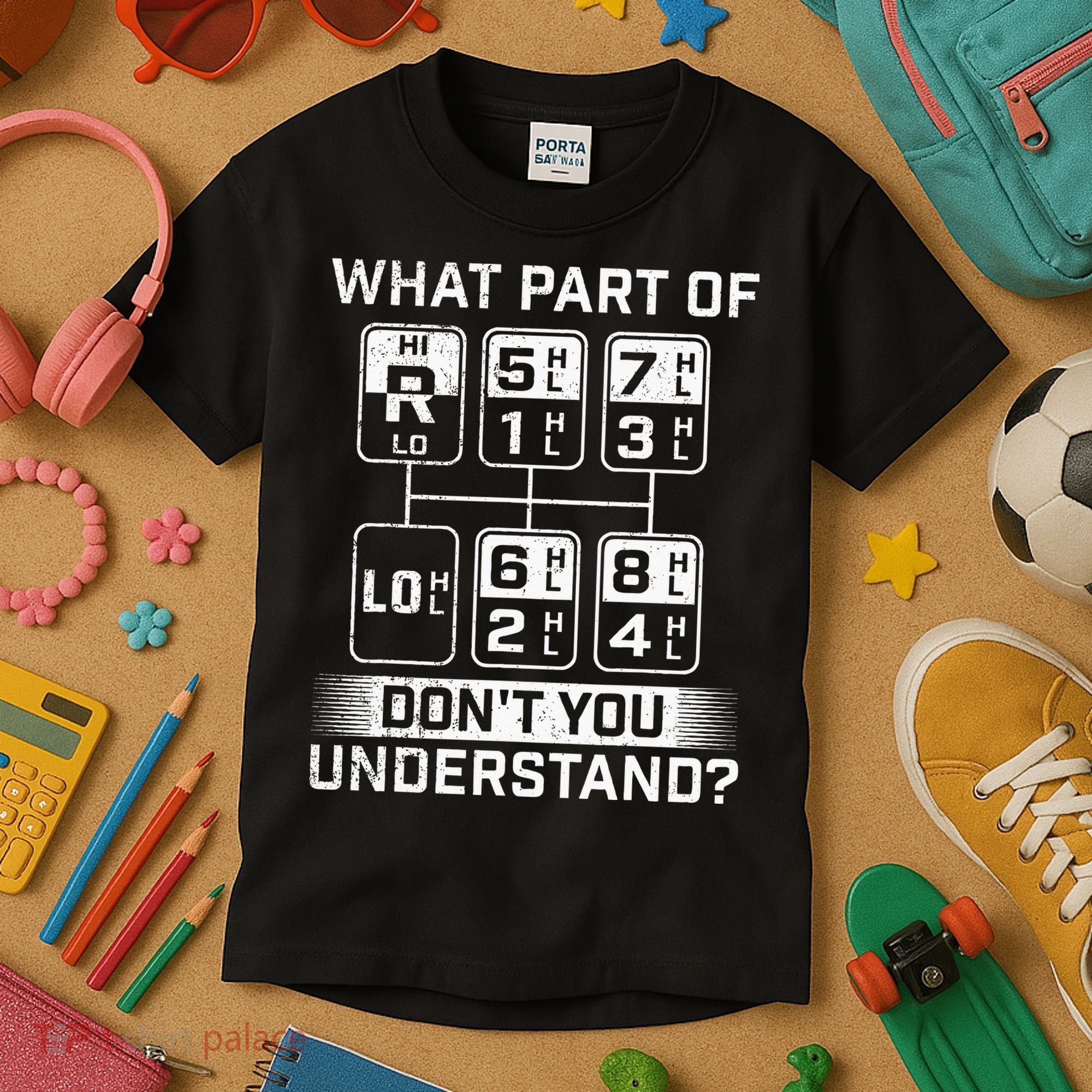 What Part DonT You Understand Trucker Semi Truck Driver Kids T-Shirt