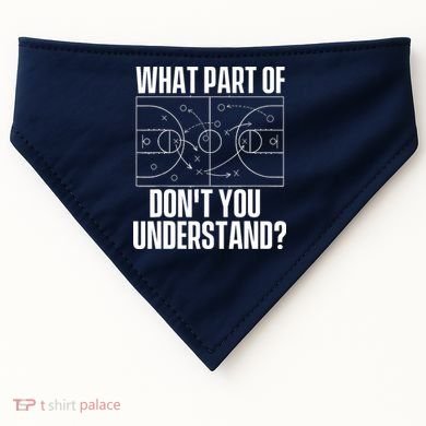 What Part Don't You Understand - Basketball Coach USA-Made Doggie Bandana