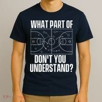 What Part Don't You Understand - Basketball Coach T-Shirt thumb 3