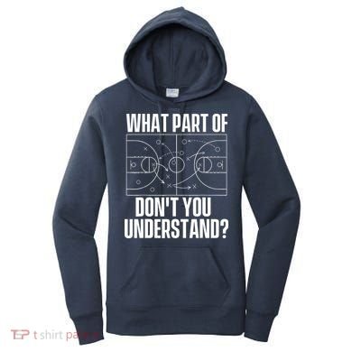 What Part Don't You Understand - Basketball Coach Women's Hoodie