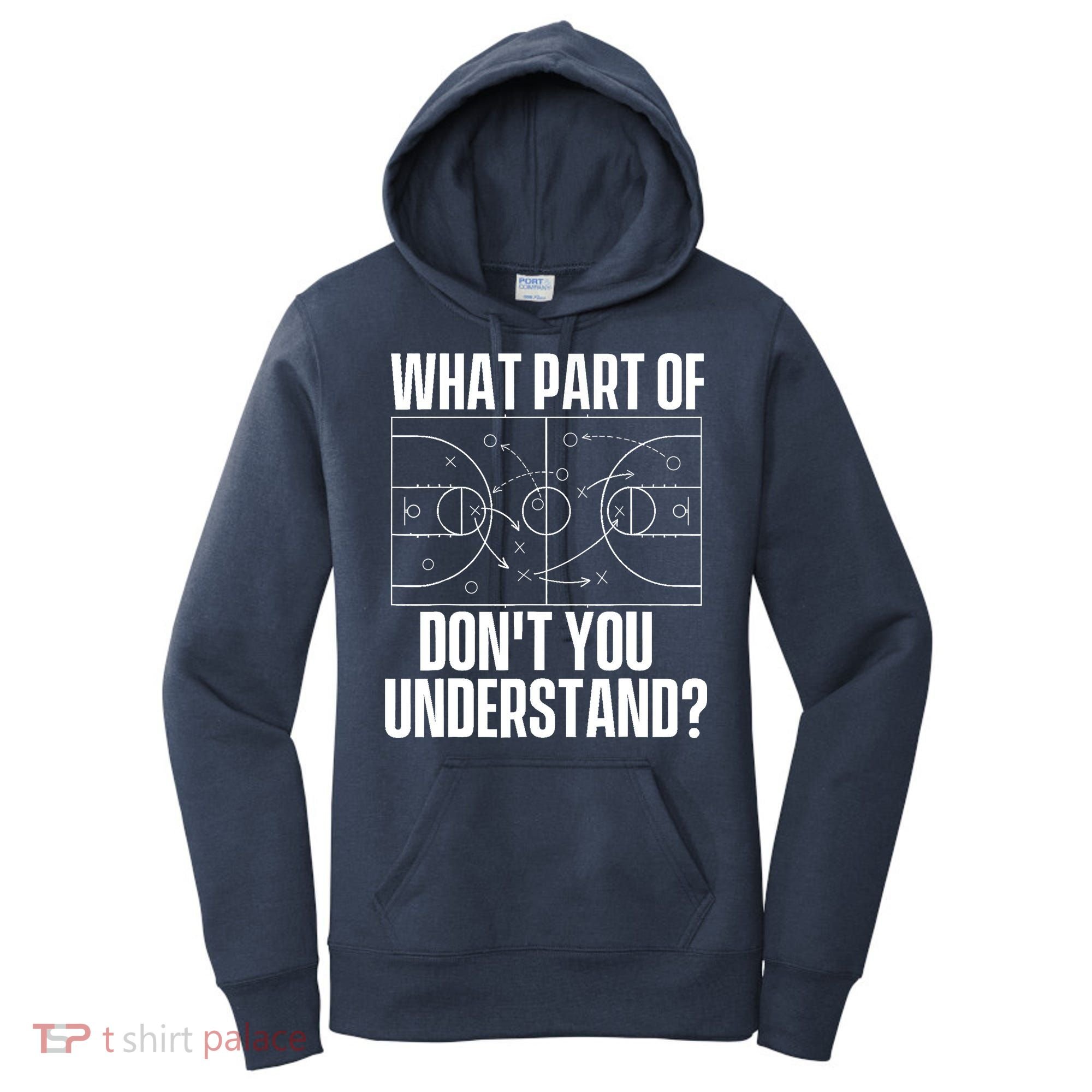 What Part Don't You Understand - Basketball Coach Women's Hoodie