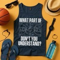 What Part Don't You Understand - Basketball Coach Tank Top thumb 4