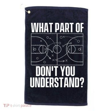 What Part Don't You Understand - Basketball Coach Golf Towel