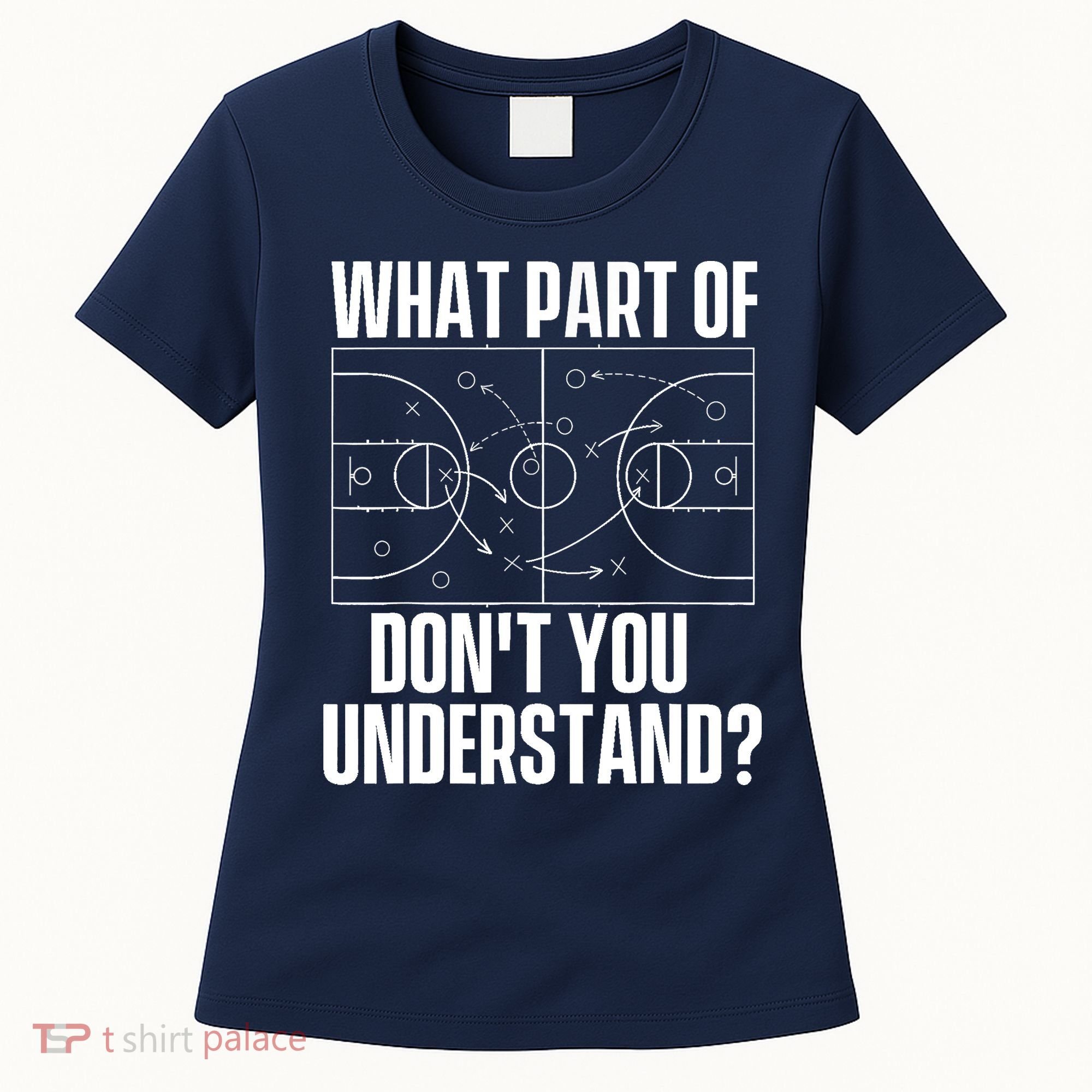 What Part Don't You Understand - Basketball Coach Women's T-Shirt